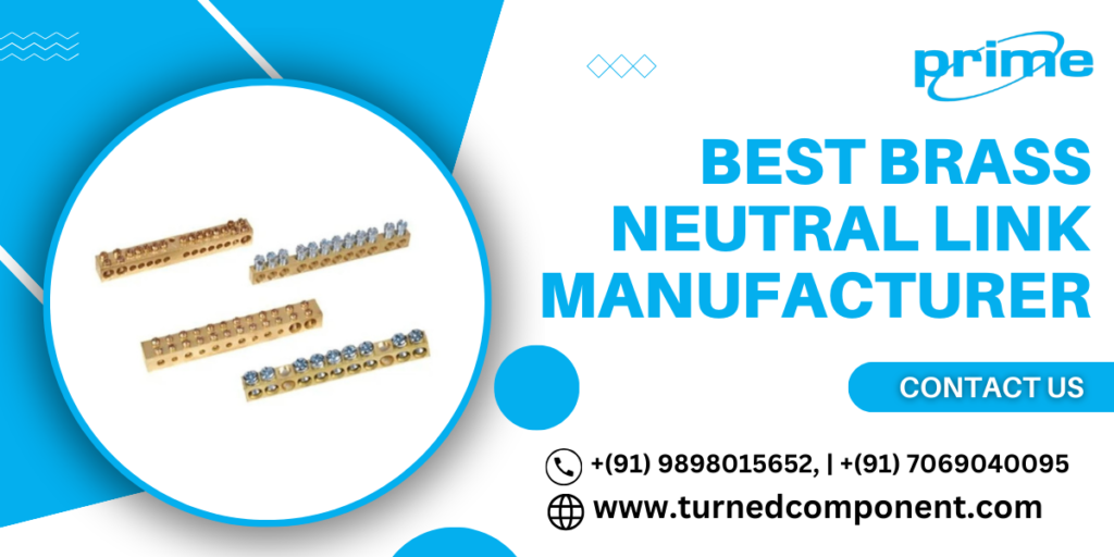 Best Brass Neutral Link Manufacturer