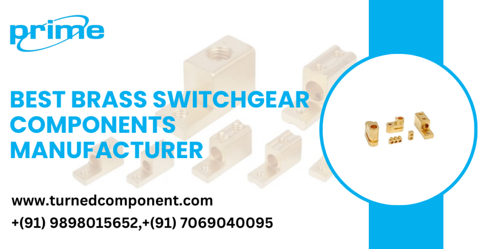 Best Brass Switchgear Components Manufacturer