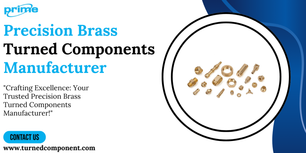 Precision Brass Turned Components Manufacturer