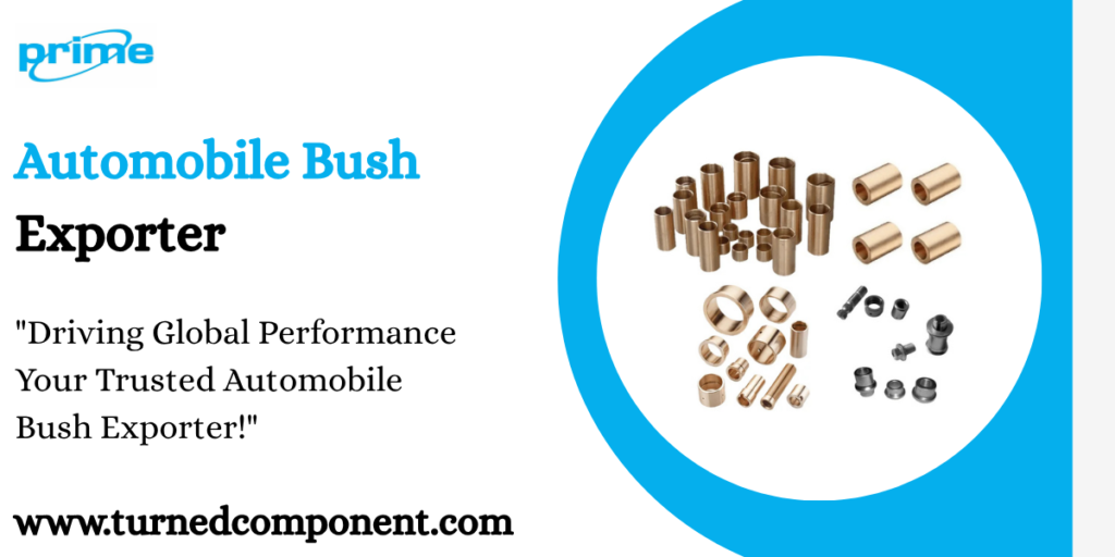 Automobile Bush Exporter