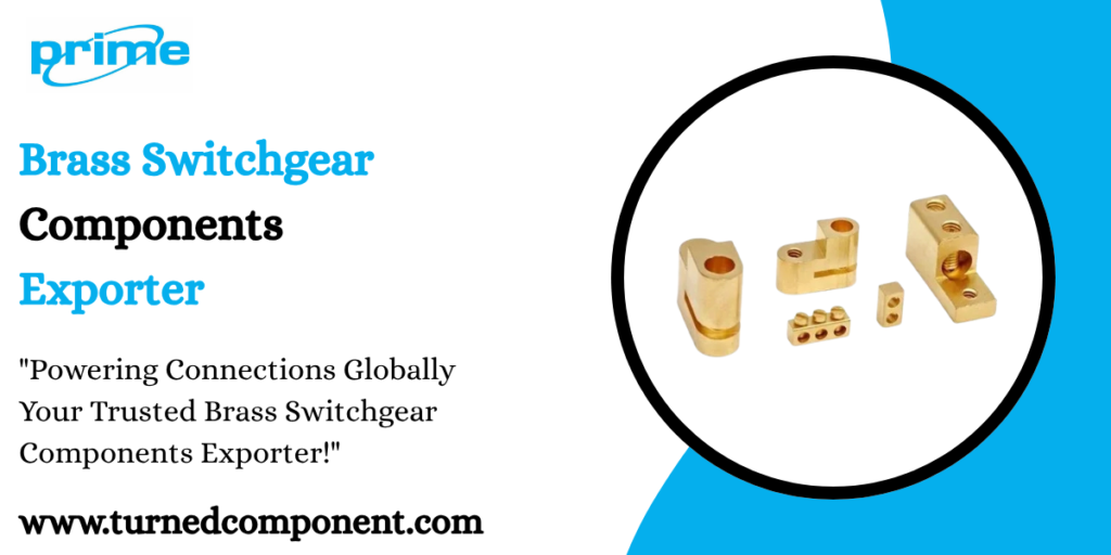 Brass Switchgear Components Exporter
