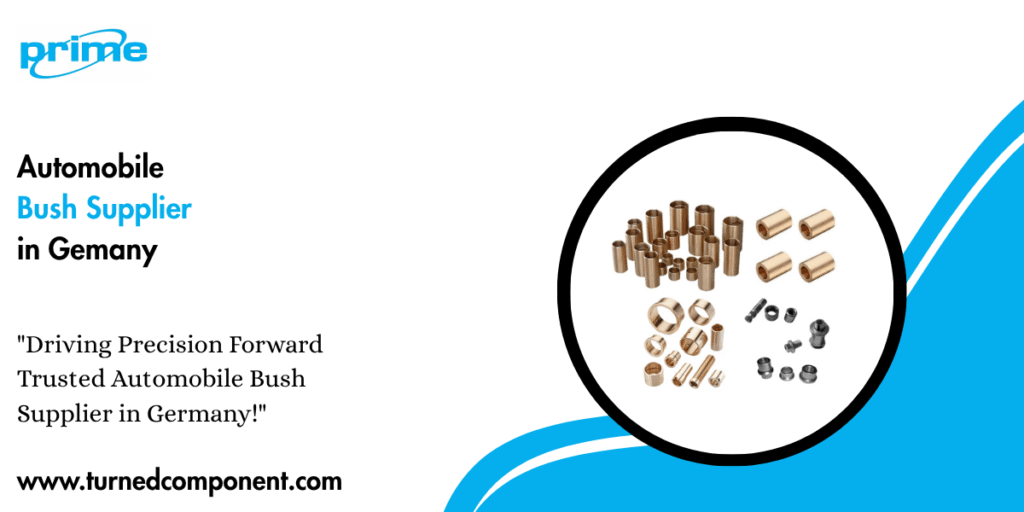Automobile Bush Supplier in Gemany